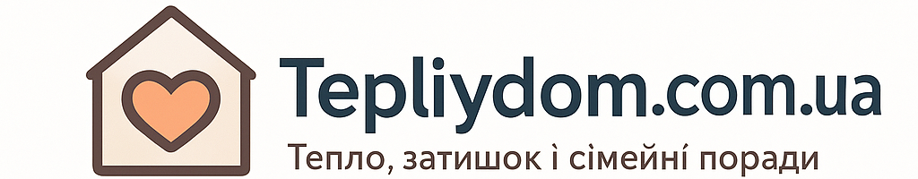 TepliyDom.com.ua— Поради для дому та сім’ї, які спрощують життя